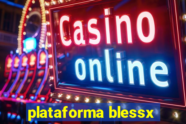 plataforma blessx